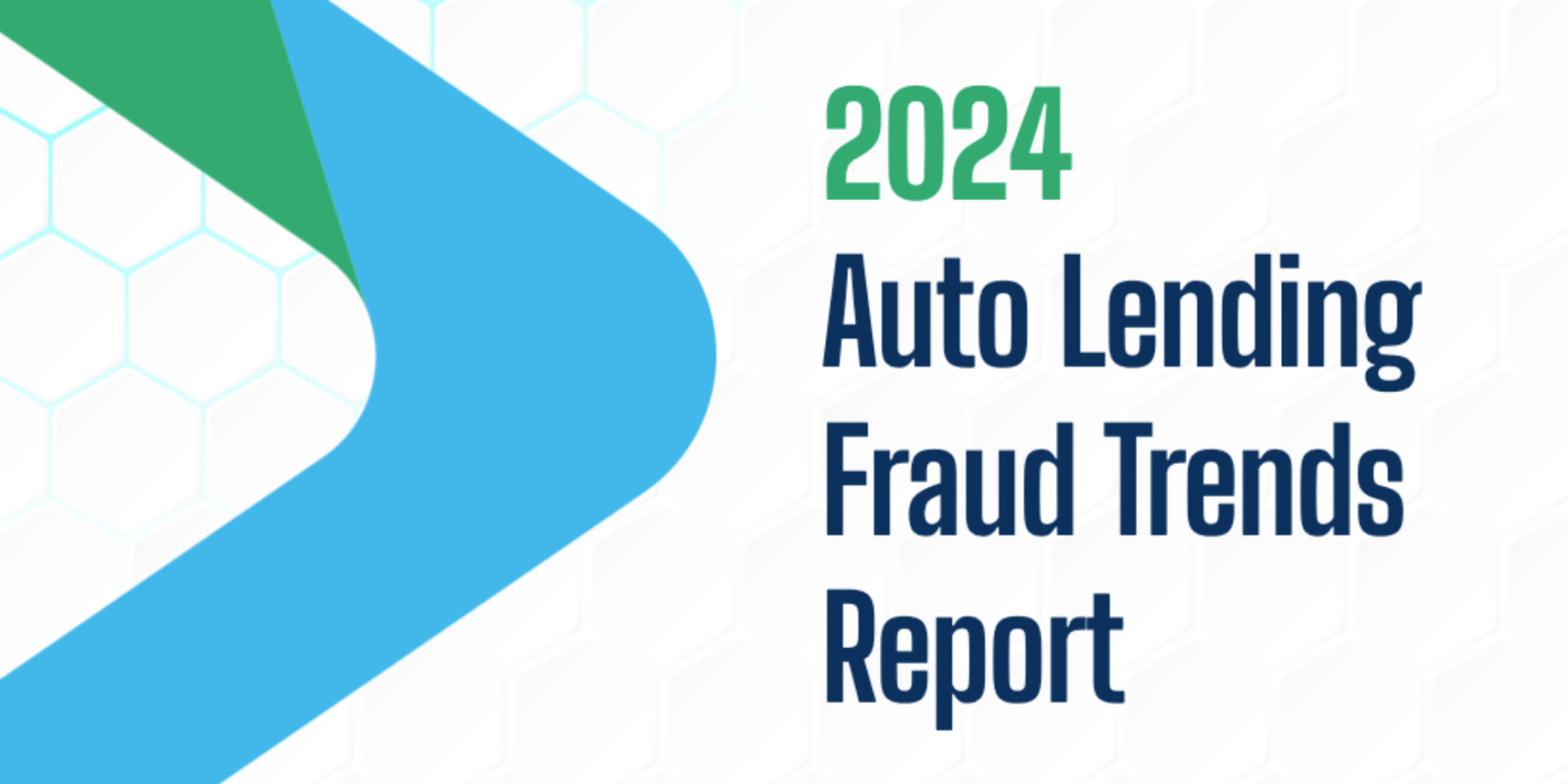 2024 Auto Lending Fraud Trends Report